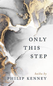 Only This Step, Haiku by Philip Kenney